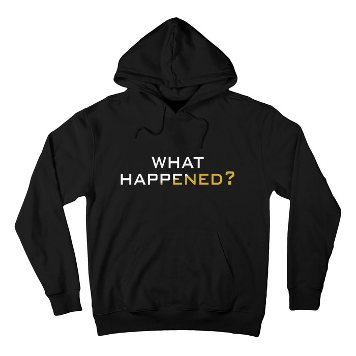 Funny What Happened? Hoodie