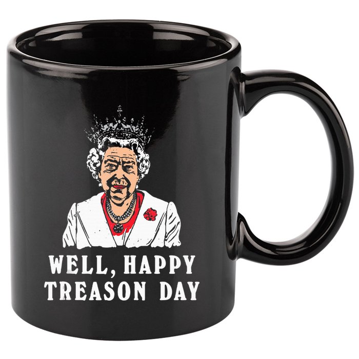 Funny Well Happy Treason Day 11oz C Handle Ceramic Mug