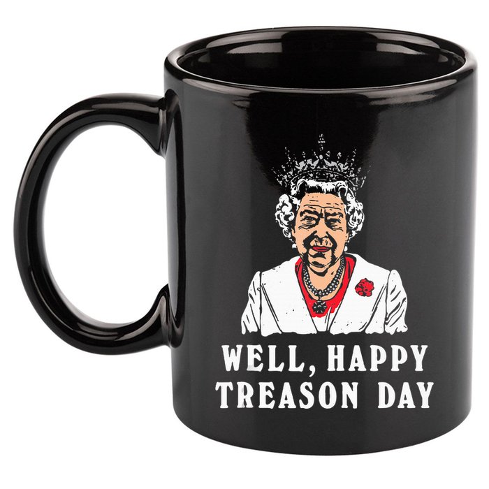 Funny Well Happy Treason Day 11oz C Handle Ceramic Mug