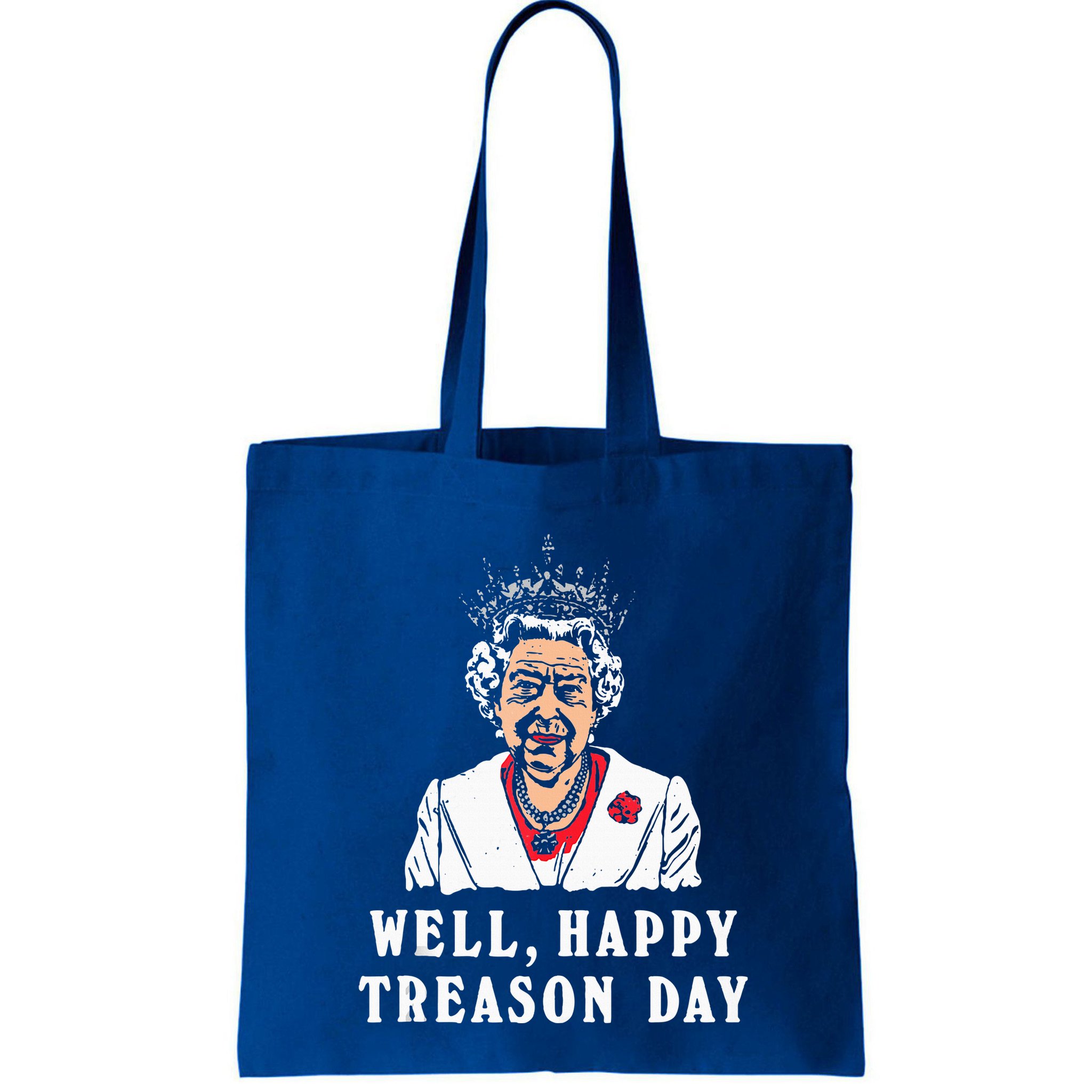 Funny Well Happy Treason Day Bag