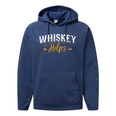 Funny Whiskey Helps Performance Fleece Hoodie