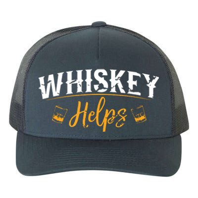 Funny Whiskey Helps Yupoong Adult 5-Panel Trucker Hat