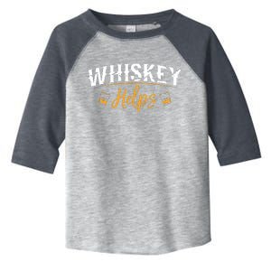 Funny Whiskey Helps Toddler Fine Jersey T-Shirt