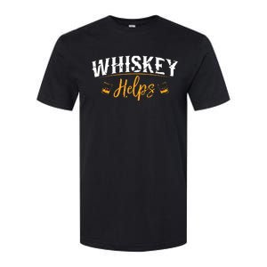 Funny Whiskey Helps Softstyle CVC T-Shirt