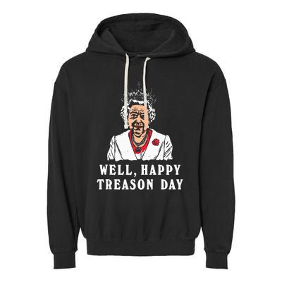 Funny Well Happy Treason Day Garment-Dyed Fleece Hoodie