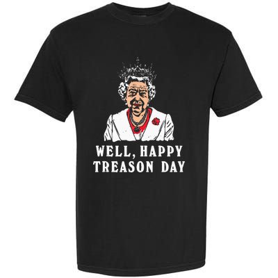 Funny Well Happy Treason Day Garment-Dyed Heavyweight T-Shirt