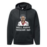 Funny Well Happy Treason Day Performance Fleece Hoodie