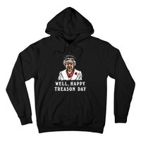 Funny Well Happy Treason Day Hoodie