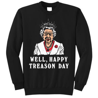 Funny Well Happy Treason Day Sweatshirt