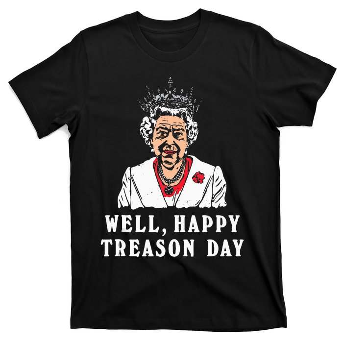 Funny Well Happy Treason Day T-Shirt