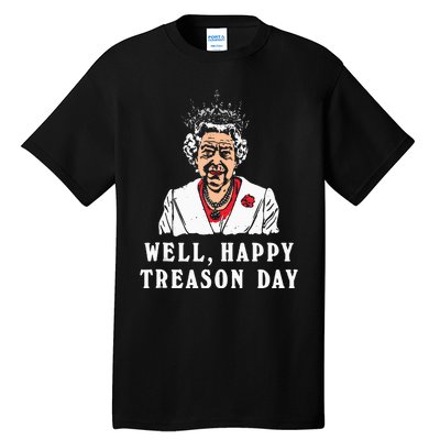 Funny Well Happy Treason Day Tall T-Shirt