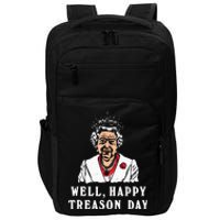 Funny Well Happy Treason Day Impact Tech Backpack