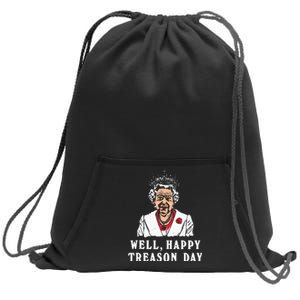 Funny Well Happy Treason Day Sweatshirt Cinch Pack Bag