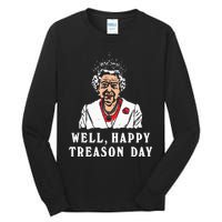 Funny Well Happy Treason Day Tall Long Sleeve T-Shirt