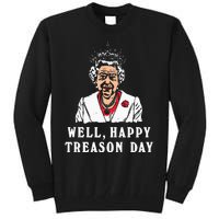 Funny Well Happy Treason Day Tall Sweatshirt