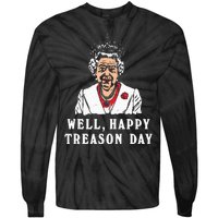 Funny Well Happy Treason Day Tie-Dye Long Sleeve Shirt