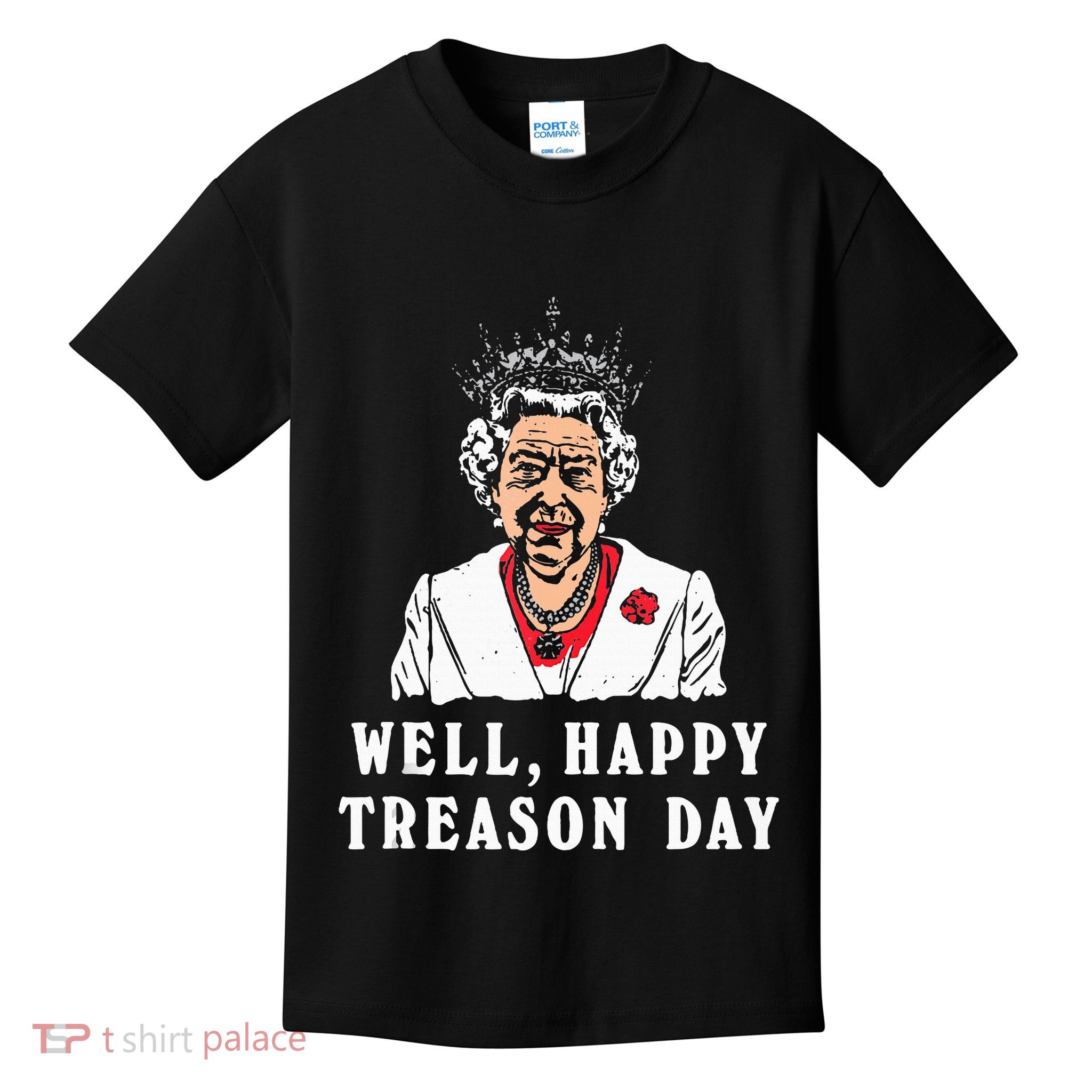 Funny Well Happy Treason Day Kids T-Shirt