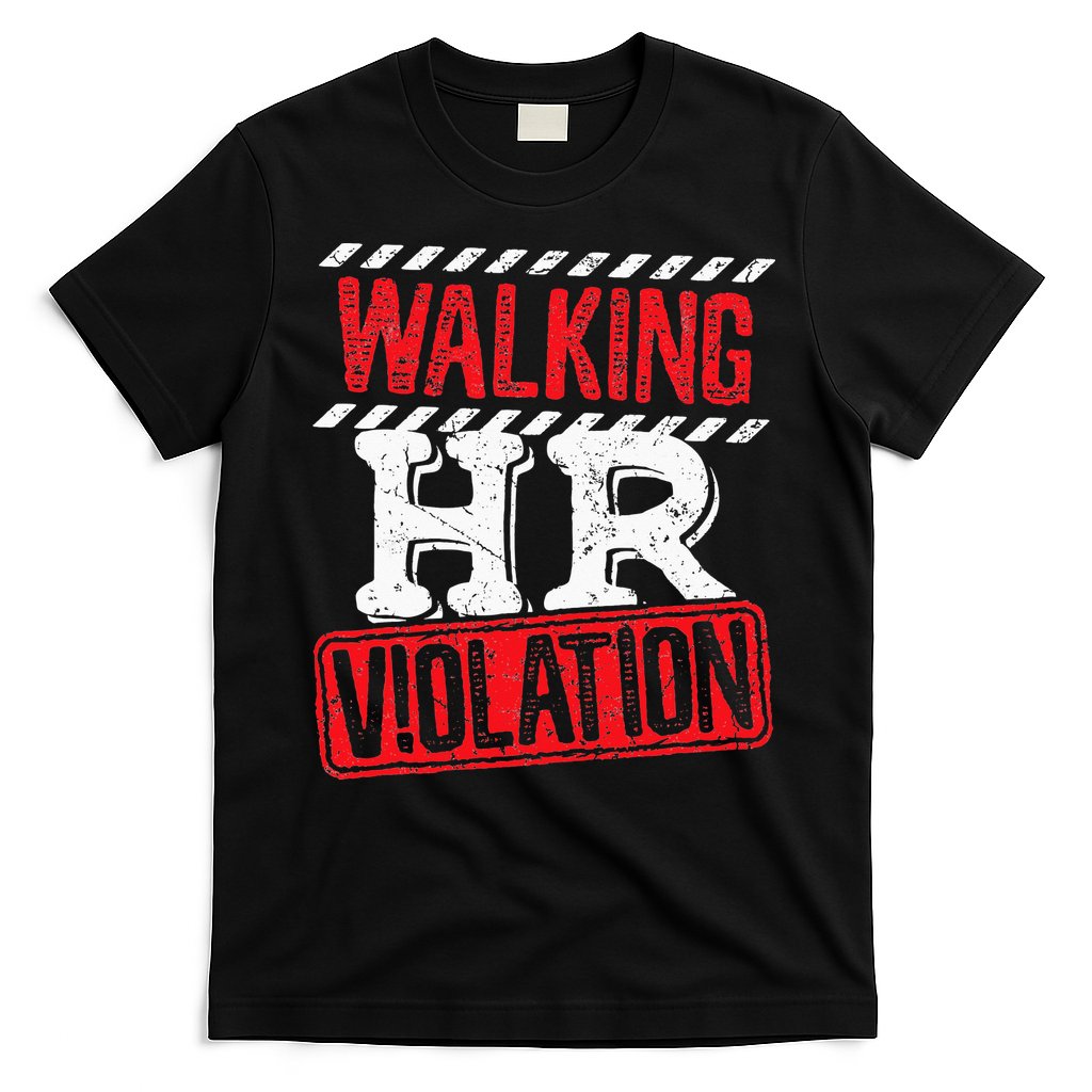 Funny Walking HR Violation Politically Incorrect T-Shirt