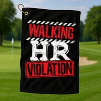 Funny Walking HR Violation Politically Incorrect Golf Towel