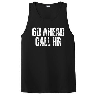 Funny Work Humor For Office Staff Go Ahead Call Hr PosiCharge Competitor Tank