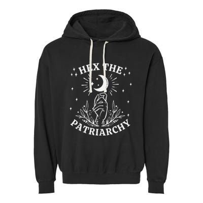 Feminist Witch Hex The Patriarchy Garment-Dyed Fleece Hoodie