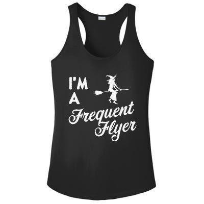 Funny Women Halloween Im A Frequent Flyer Witch Ladies PosiCharge Competitor Racerback Tank