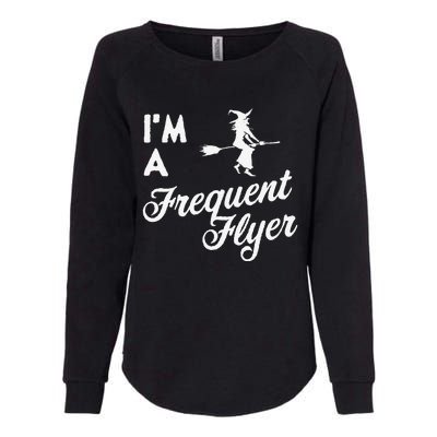 Funny Women Halloween Im A Frequent Flyer Witch Womens California Wash Sweatshirt