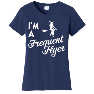 Funny Women Halloween Im A Frequent Flyer Witch Women's T-Shirt