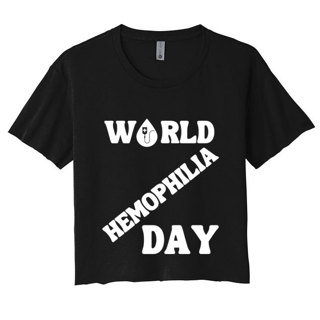 Funny World Hemophilia Day Great Gift Women's Crop Top Tee