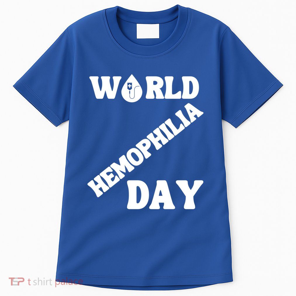 Funny World Hemophilia Day Great Gift Tall T-Shirt