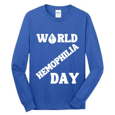 Funny World Hemophilia Day Great Gift Tall Long Sleeve T-Shirt
