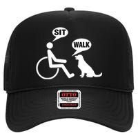 Funny Wheelchair Humor Joke For A Disability In A Wheelchair High Crown Mesh Back Trucker Hat