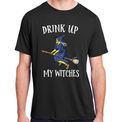 Funny Witch Halloween Design Up My Witches Ing Gift Adult ChromaSoft Performance T-Shirt