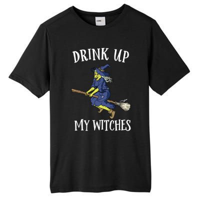 Funny Witch Halloween Design Up My Witches Ing Gift Tall Fusion ChromaSoft Performance T-Shirt