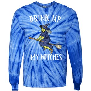 Funny Witch Halloween Design Up My Witches Ing Gift Tie-Dye Long Sleeve Shirt