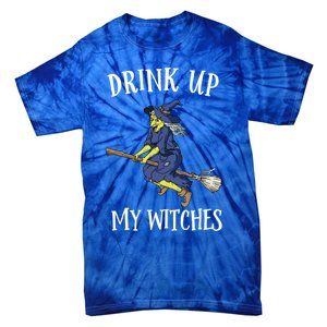 Funny Witch Halloween Design Up My Witches Ing Gift Tie-Dye T-Shirt