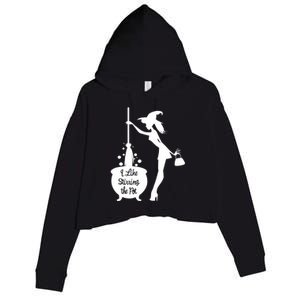 Funny Witch Halloween I Like Stirring The Pot Crop Fleece Hoodie