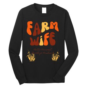 Farm Wife Hello Harvest Goodbye Husband  Long Sleeve Shirt