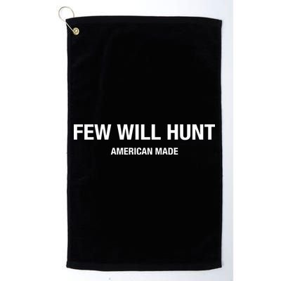 Few Will Hunt American Made Golf Towel