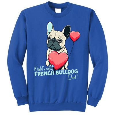 Frenchbulldog With Heartballoon Gift Worlds Coolest Dad Gift Sweatshirt