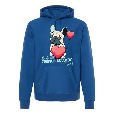 Frenchbulldog With Heartballoon Gift Worlds Coolest Dad Gift Premium Hoodie