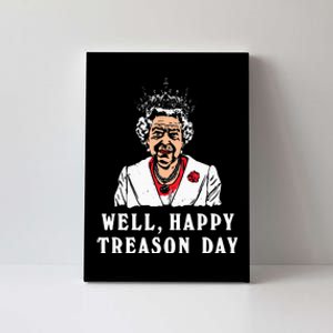 Funny Well Happy Treason Day Canvas