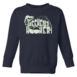 Funny Weekend Hooker Fishing Fan Toddler Sweatshirt