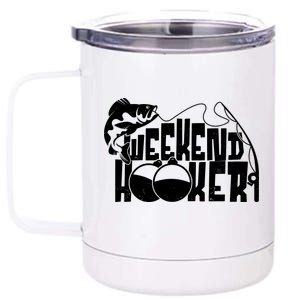 Funny Weekend Hooker Fishing Fan 12 oz Stainless Steel Tumbler Cup