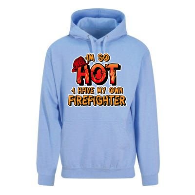 Fire Wife I'm So Hot I Have My Own Firefighter Gift Unisex Surf Hoodie