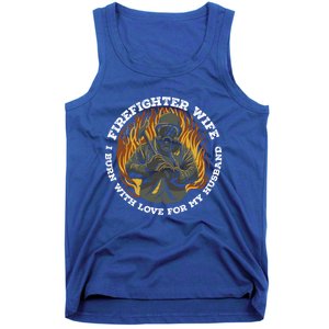 Firefighter Wife I Burn With Love For My Husband Fire Gift Tank Top