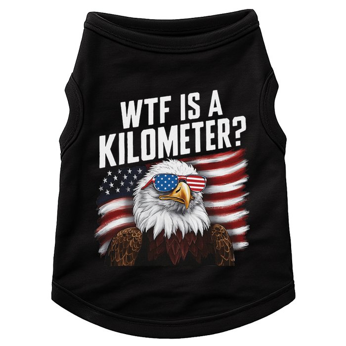 Funny Wtf Is A Kilometer 4th Of July Usa Bald Eagle Doggie Tank