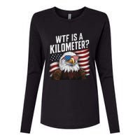 Funny Wtf Is A Kilometer 4th Of July Usa Bald Eagle Womens Cotton Relaxed Long Sleeve T-Shirt