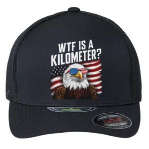 Funny Wtf Is A Kilometer 4th Of July Usa Bald Eagle Flexfit Unipanel Trucker Cap