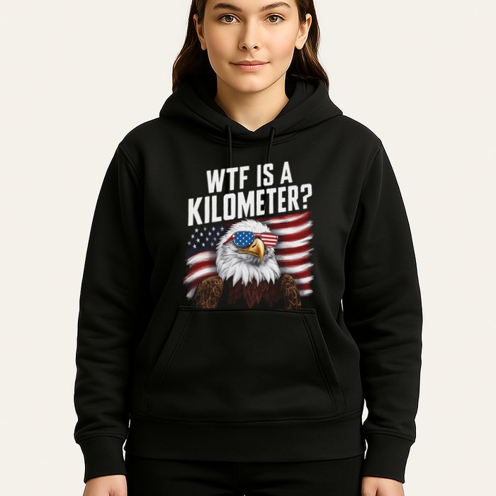 Funny Wtf Is A Kilometer 4th Of July Usa Bald Eagle Hoodie